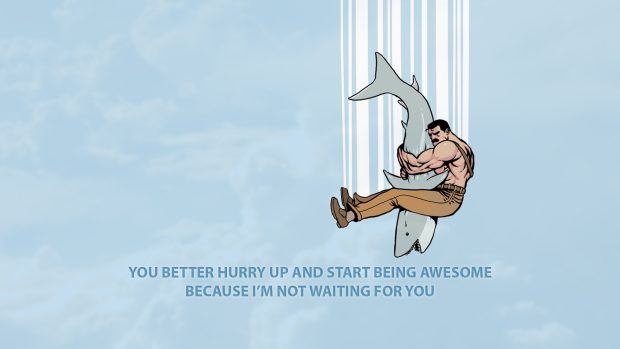 Funny motivational wallpaper HD for desktop.