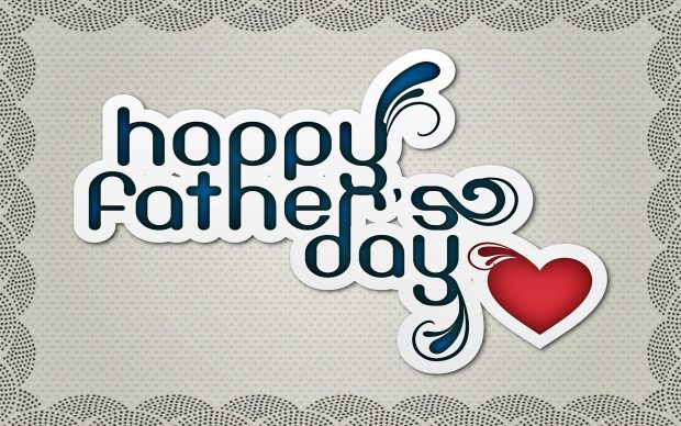 Happy fathers day hd wallpaper.