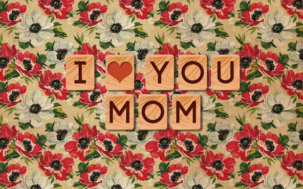 I Love You Mom Wallpapers HD.