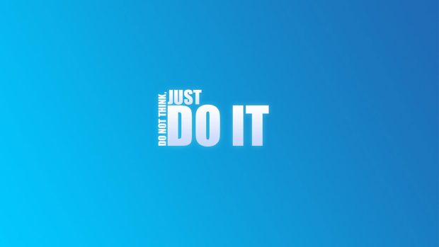 Just do it quotes desktop background wallpapers.