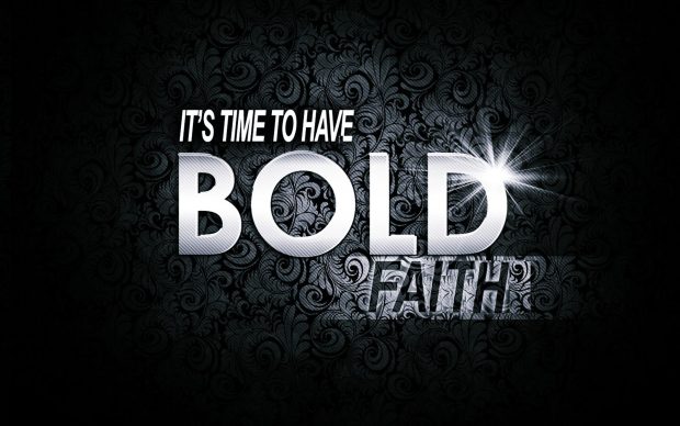 Christian Quotes Be Bold Wallpaper.
