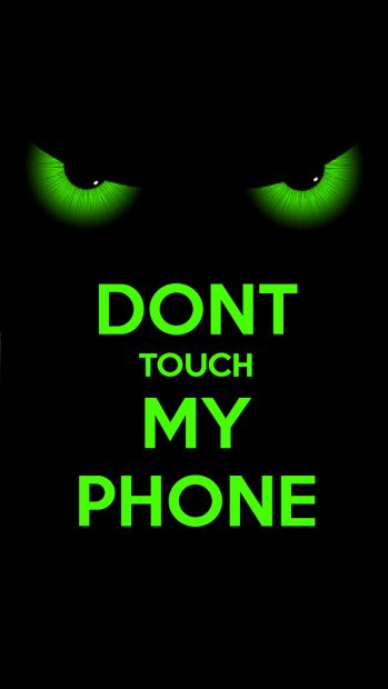 Dont touch my phone wallpapers HD download.