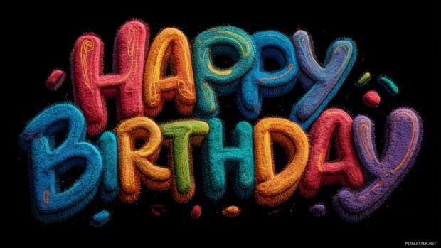 Bold happy birthday wallpaper hd style packed with dynamic typography and bright colors.