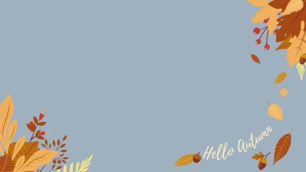 A simple blue background with autumn leaf borders says hello to Fall 2025