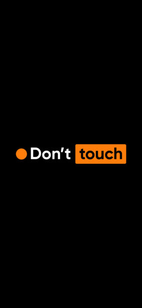 A bold message saying dont touch in white and orange on a black background