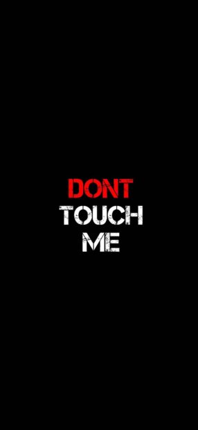 Dont touch me text with red and white colors on a black background