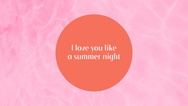 A summer night quote with a pink water texture background