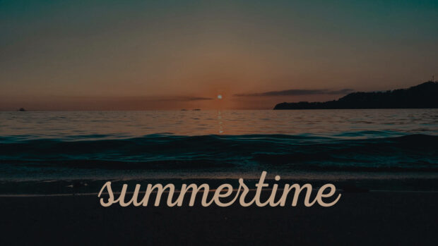 Summertime text over a peaceful sea sunset with calm waves and distant islands