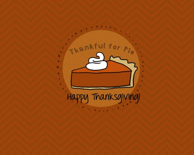 A cute Thanksgiving wallpaper featuring a cartoon slice of pumpkin pie with whipped cream on an orange background with "Thankful for Pie" text