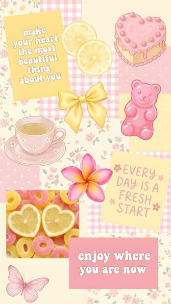 A preppy wallpaper aesthetic collage in pink and yellow tones, featuring elements like lemons, a heart cake, gummy bear, tea cup, flowers, butterfly, and motivational quotes