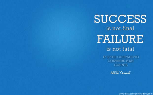 Success is not final Failure.