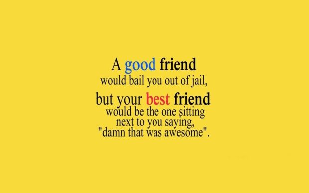 A good friend wallpaper quote.