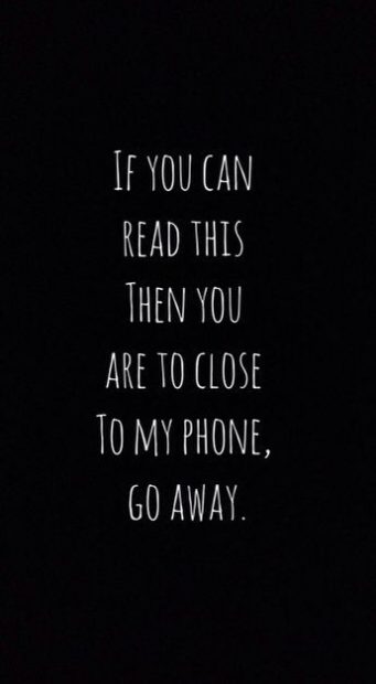 Go Away my phone screen.