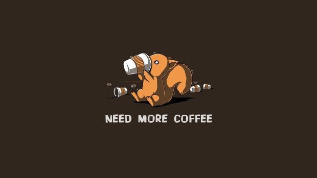 I Need More Coffee Desktop Wallpaper.