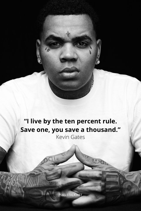 Best Kevin Gates Quotes 2.