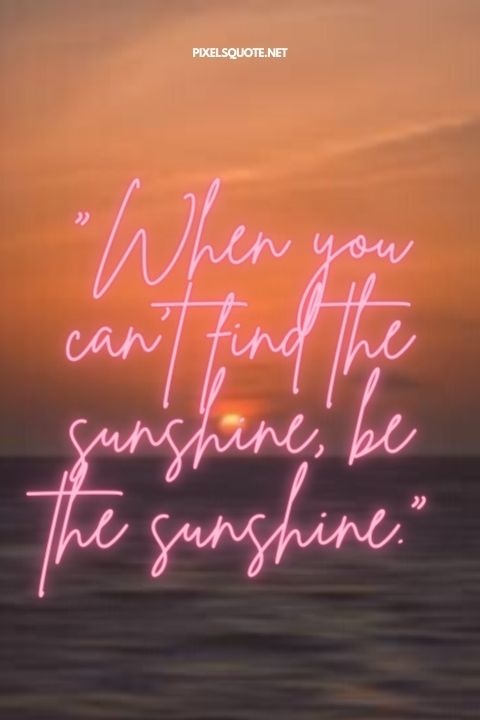 Best Sunshine Quotes 6.