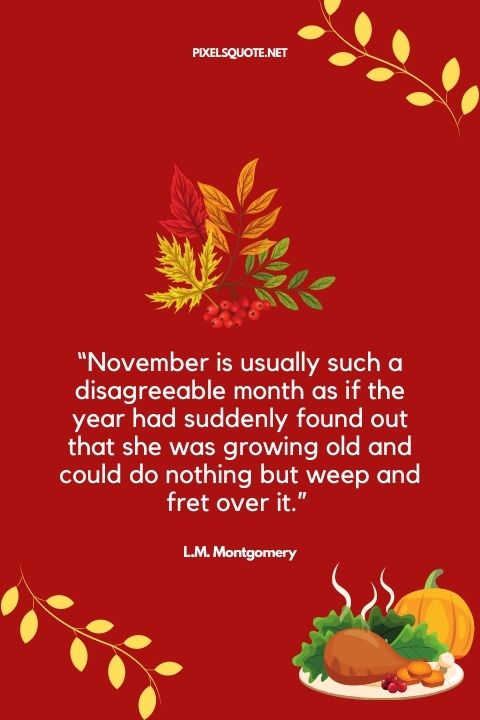 November is usually such a disagreeable month as if the year.