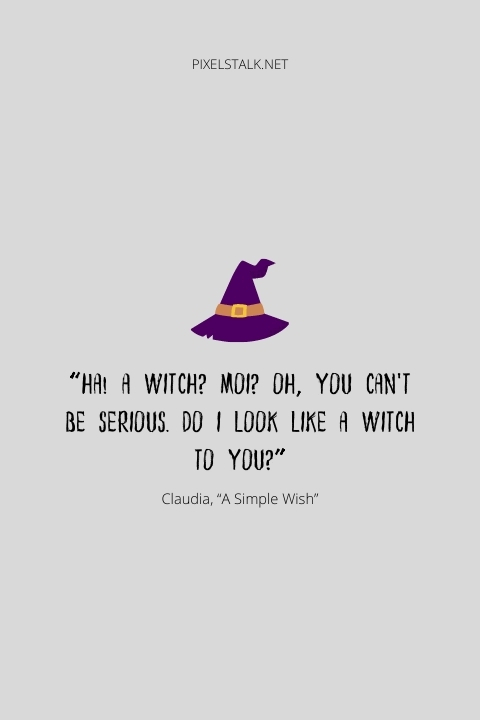 Witch Quotes From Book and Movie 3.