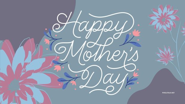 Blue Mothers Day Wallpaper HD.