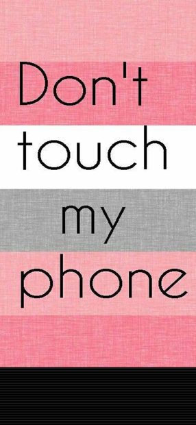 Cute Dont Touch My Phone Wide Screen Wallpaper HD.