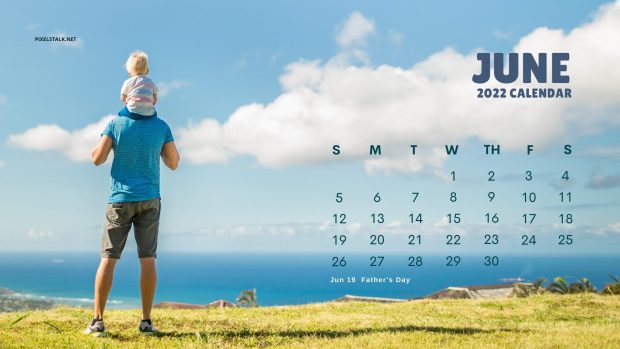 Fathers Day June 2022 Calendar Wallpaper.