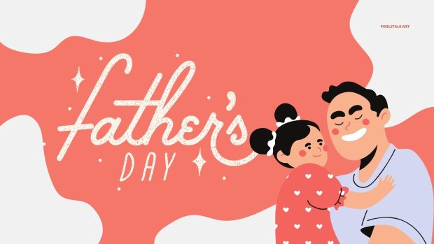 Fathers Day Wallpaper High Quality.