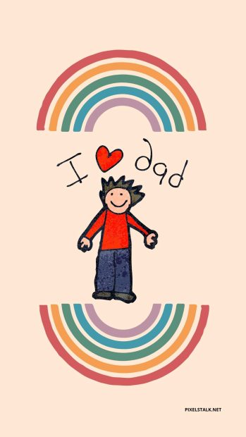 Fathers Day Wallpaper I Love You Dad.