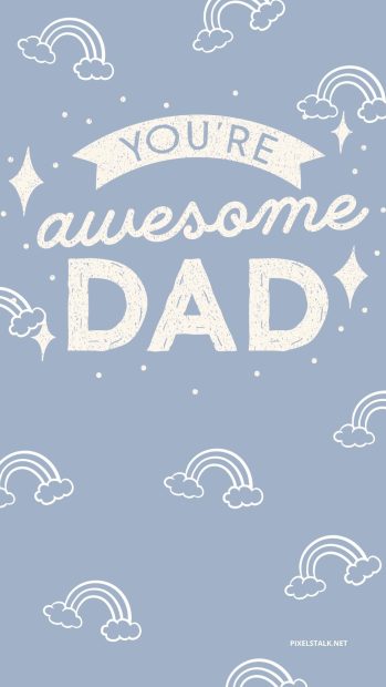 Fathers Day Wallpaper for Iphone.