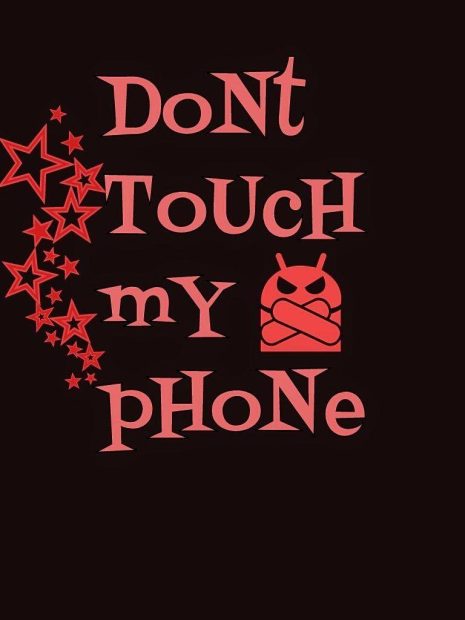 Free download Cute Dont Touch My Phone Wallpaper HD.