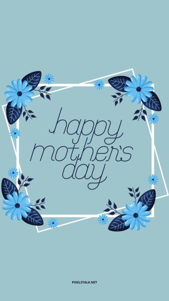 Happy Mothers Day Wallpaper Blue Background.