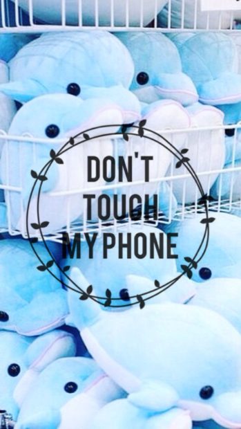 Hot Cute Dont Touch My Phone Wallpaper HD.