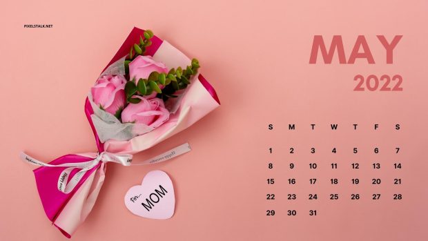 May 2022 Calendar Wallpaper Mothers Day.