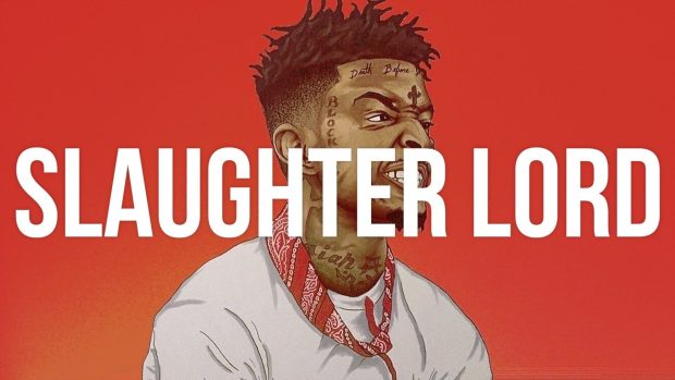 Slaughter Lord 21 Savage Wallpaper HD.