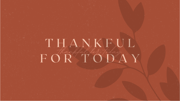 Thankful for Today Thanksgiving wallpaper.
