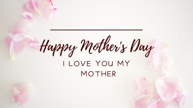 Mother Day Backgrounds High Resolution.