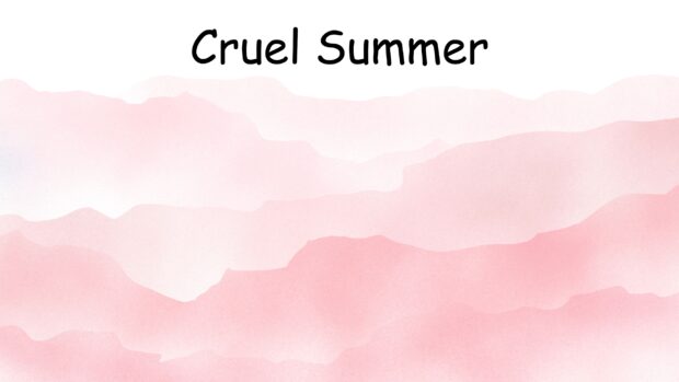 Cruel Summer Wallpaper HD Free download.